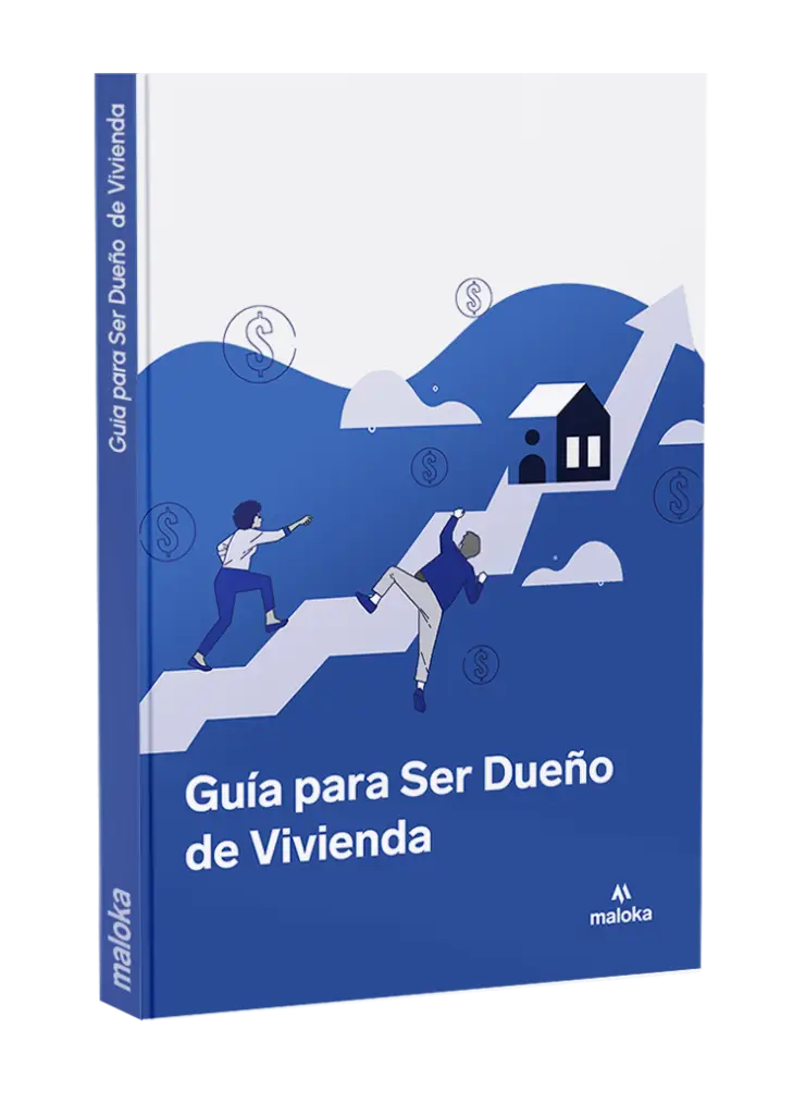 E-book Guía completa para ser propietario de vivienda | Maloka - Creemos en la generación de riqueza generacional | Miami Real Estate - Crédito de vivienda, Renta, Compra y Venta de propiedades.